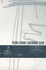 Póster de Pedro Aznar: Quebrado Vivo