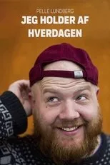 Póster de Pelle Lundberg: Jeg holder af hverdagen