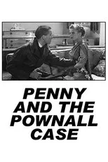 Póster de Penny and the Pownall Case