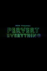 Póster de Pervert Everything