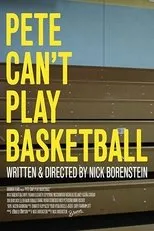 Póster de Pete Can't Play Basketball