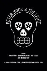Póster de Peter Hook & The Light: Live in Mexico City