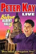 Póster de Peter Kay: Live at the Bolton Albert Halls