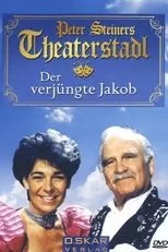 Póster de Peter Steiners Theaterstadl - Der verjüngte Jakob