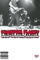 Póster de Phantom Planet: Chicago, Chicagogoing, Chicagogone