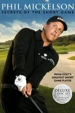Póster de Phil Mickelson : Secrets of the Short Game