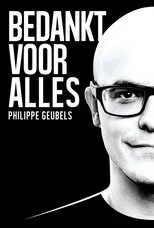 Póster de Philippe Geubels: Bedankt Voor Alles