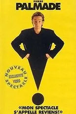 Póster de Pierre Palmade : Mon spectacle s'appelle reviens !