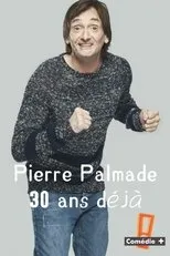 Póster de Pierre Palmade 30 ans déjà