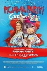 Póster de Pigiama Party! Carolina e Nunù alla grande festa dello Zecchino d'Oro