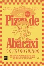 Póster de Pizza de Abacaxi e O Fim do Mundo