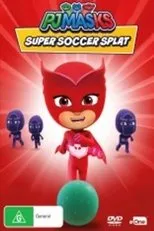 Póster de PJ Masks: Super Soccer Splat