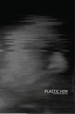 Póster de Plastic Him