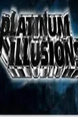 Póster de Platinum Illusions
