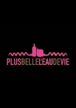 Póster de Plus belle l'eau de vie