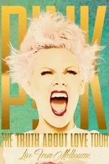 Póster de P!NK: The Truth About Love Tour - Live from Melbourne