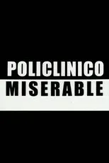 Póster de Policlínico miserable
