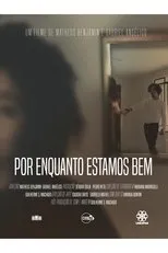 Póster de Por Enquanto Estamos Bem