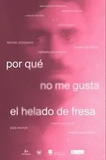 Póster de Por qué no me gusta el helado de fresa