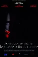 Póster de Pourquoi se marier le jour de la fin du monde?
