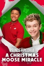 Póster de Prince of Peoria: A Christmas Moose Miracle