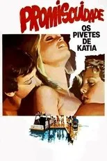 Póster de Promiscuidade, os Pivetes de Kátia