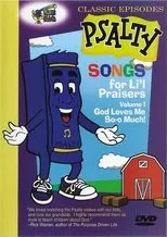 Póster de Psalty's Songs for Li'l Praisers, Volume 1: God Loves Me So-o Much!