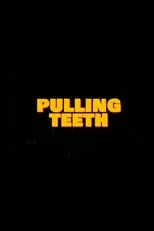 Póster de Pulling Teeth