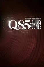 Póster de Q85: A Musical Celebration for Quincy Jones