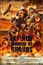 Póster de Quando Morrem os Bravos
