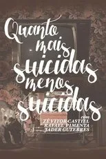 Póster de Quanto Mais Suicidas, Menos Suicidas