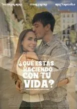 Póster de ¿Qué estás haciendo con tu vida?