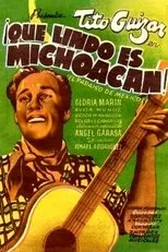 Póster de ¡Qué lindo es Michoacán!
