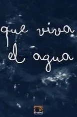 Póster de Que viva el agua