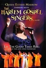 Póster de Queen Esther Marrow with the Harlem Gospel Singers & Band: Let the Good Times Roll