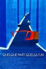 Póster de Quelque part, quelqu'un