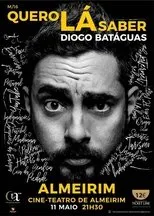 Póster de Quero Lá Saber - Diogo Batáguas
