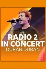 Póster de Radio 2 In Concert: Duran Duran