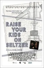 Póster de Raise Your Kids on Seltzer
