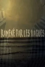 Póster de Ramené par les vagues