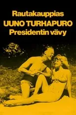 Póster de Rautakauppias Uuno Turhapuro, presidentin vävy