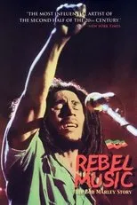 Póster de Rebel Music - The Bob Marley Story