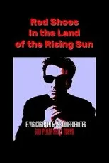 Póster de Red Shoes In the Land of the Midnight Sun: Elvis Costello & The Confederates Live in Tokyo