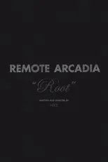 Póster de Remote Arcadia: Root