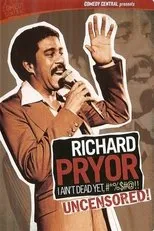 Póster de Richard Pryor: I Ain't Dead Yet!!
