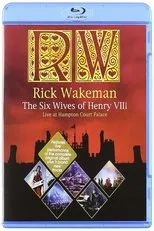 Póster de Rick Wakeman: The Six Wives of Henry VIII. Live at Hampton Court Palace