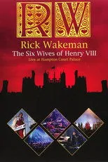 Póster de Rick Wakeman: The Six Wives Of Henry VIII
