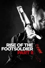 Póster de Rise of the Footsoldier: Part II