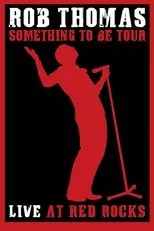 Póster de Rob Thomas: Live At Red Rocks