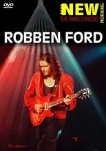 Póster de Robben Ford: New Morning: The Paris Concert